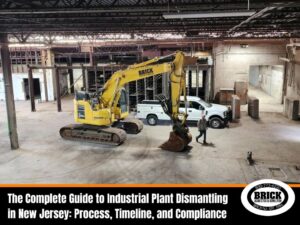 The Complete Guide to Industrial Plant Dismantling in New Jersey: Process, Timeline, and Compliance